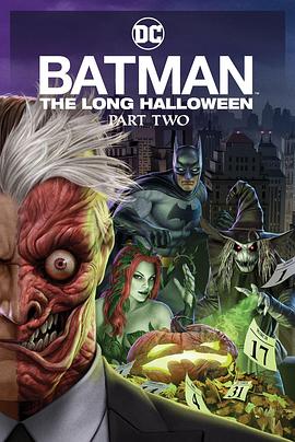 91九色视频《蝙蝠侠：漫长的万圣节(下) Batman: The Long Halloween, Part 2》免费在线观看
